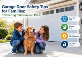 Garage Door Safety Tips for Families Protecting Children and Pets